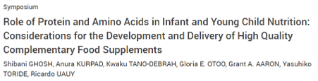 Role of Protein and Amino Acids in Infant and Young Child Nutrition: Considerations for the Development and Delivery of High Quality Complementary Food Supplement
